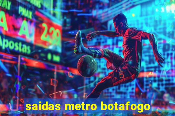 saidas metro botafogo